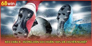 Kèo Châu Á - Hướng Dẫn Soi Chuẩn 100% Và Chuyên Nghiệp